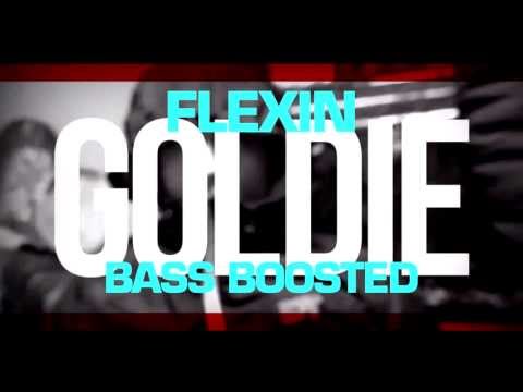 Goldie ft. Fox & Djare - Flexin (Bass Boosted)