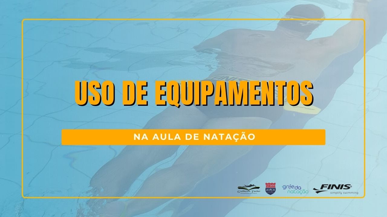 Quando devemos utilizar os equipamentos na aula de natação