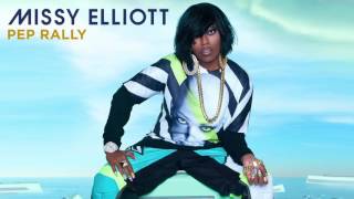 Missy Elliott - Pep Rally Official [Audio]