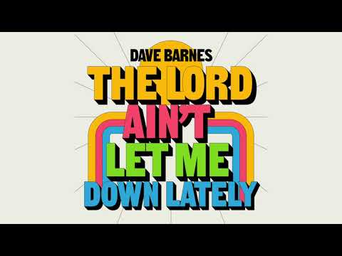 Video thumbnail for The Lord Ain’t Let Me Down Lately