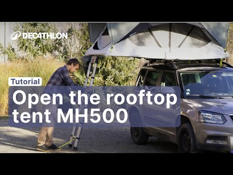 TUTORIAL - How to open the ROOFTOP TENT MH500 | Decathlon_QUECHUA