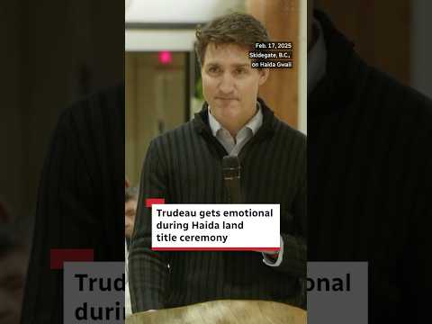 Trudeau gets emotional during Haida land title ceremony