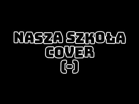 "NASZA SZKOŁA" COVER (-) MINUS BEZ SŁÓW