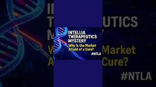 Intellia Therapeutics Mystery – Why Is the Market Afraid of a Cure? #NTLA