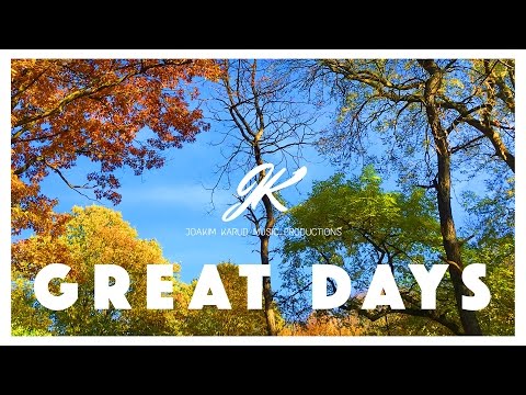 Great Days by Joakim Karud (Official)