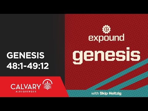 Genesis 48:1-49:12 - 2009 - Skip Heitzig