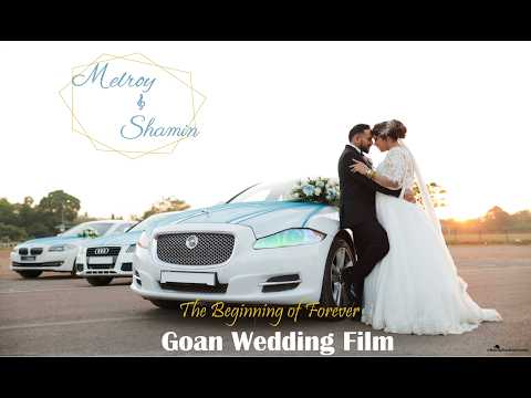 The Beginning of Forever | Melroy & Shamin | A Goan Cinematic Wedding Film