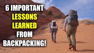 Backpacking Lessons Learned ONLY Through Experience!