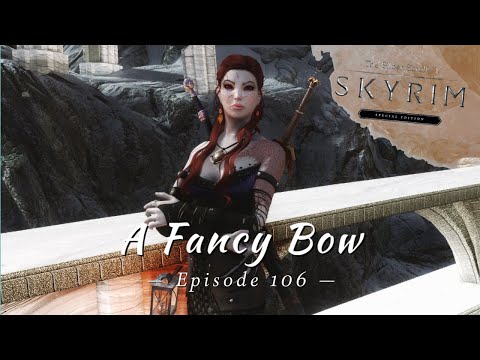 Skyrim Special Edition: A Fancy Bow | Modded Skyrim Let's Play Episode 106