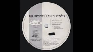 Big Light – Let's Start Playing (Club House-Mix)