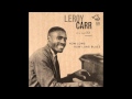 LEROY CARR - GOING AWAY AND LEAVE MY BABY