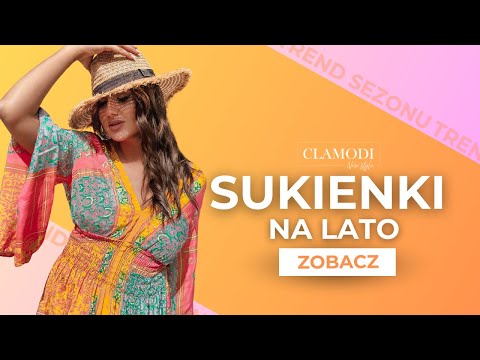 Sukienki na lato – idealne na upalne dni! ☀️