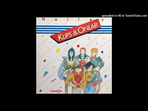 Klips & Onlar1986  - Halley  (TürküOla -Türküfon Musikverlag GmbH)