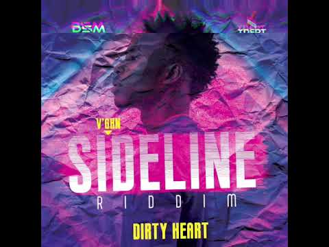 Dirty Heart - V'ghn (Sideline Riddim)