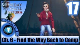 Someday You&#39;ll Return - Find the Way Back to Camp - Chapter 6 The Path of Courage Walkthrough