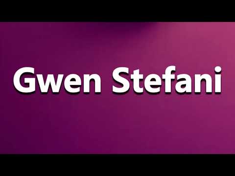 How to Pronounce Gwen Stefani