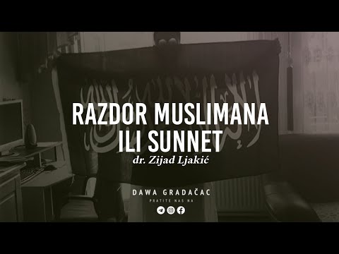 RAZDOR MUSLIMANA ILI SUNNET - dr. Zijad Ljakić