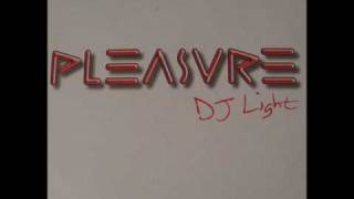 Pleasure - Dj Light (M.O.S. Remix)