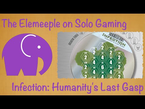 Elemeeple Review: Infection: Humanity's Last Gasp - A Solo Perspective