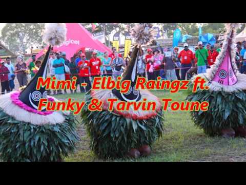 Mimi - Elbig Raingz ft. Funky & Tarvin Toune [Audio]