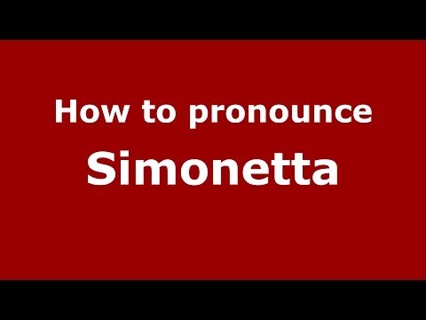 How to pronounce Simonetta