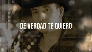 Valentín Elizalde - De Verdad Te Quiero (LETRA)