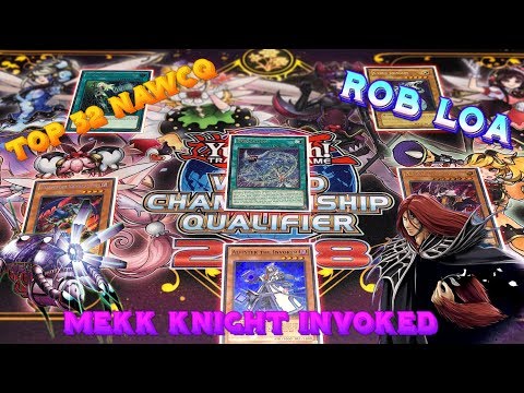 YUGIOH BEST Top 32 NAWCQ MEKK KNIGHT INVOKED ANTI-META Deck Profile Rob Loa Special (Nationals 2018)