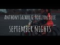 Anthony Lazaro & Horizon Blue - September Nights (Official Video)