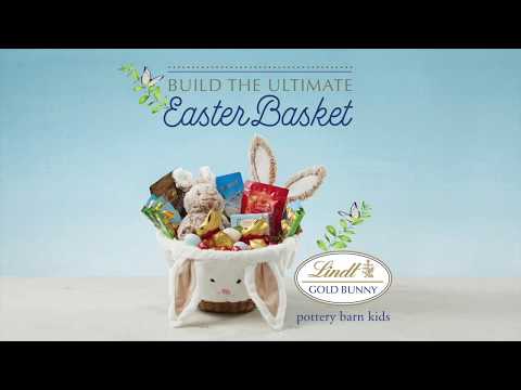 The Ultimate Easter Basket with Lindt GOLD BUNNY and Pottery Barn Kids