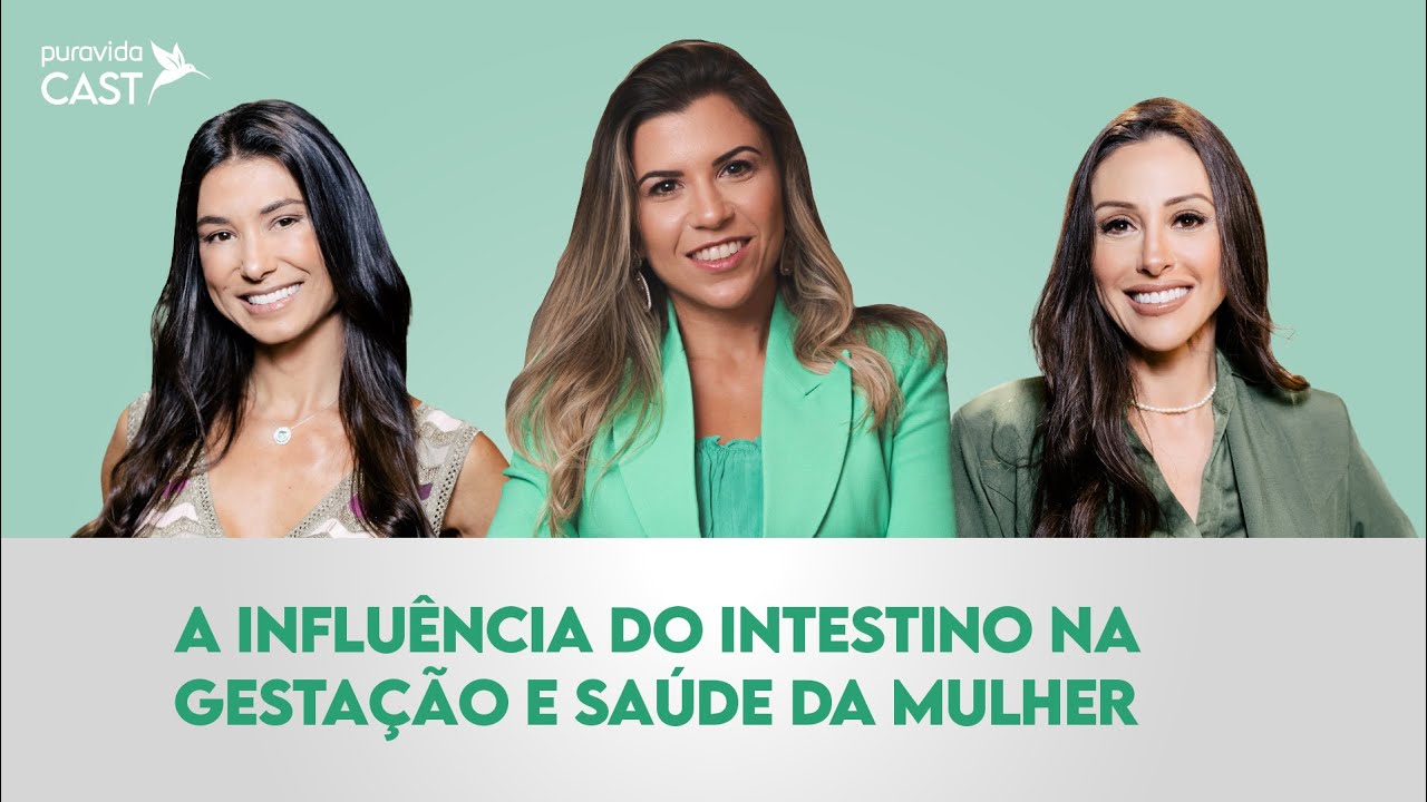 A influência do intestino na gestação e saúde da mulher | Renata Bagarolli |  #PuravidaCAST 87