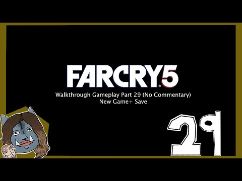 Far Cry 5 Walkthrough Gameplay Part 29 New Game+ Save (No Commentary) (Henbane River)