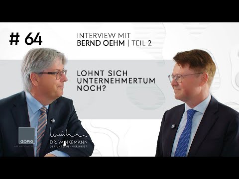 Der Unternehmerjurist - #64 Interview mit Bernd Oehm Teil 2 - Lohnt sich Unternehmertum noch?