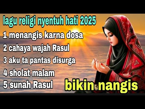 LAGU RELIGI ISLAMI TERBAIK 2025 ✓✓ SANGAT MENYENTUH HATI ✓✓ @ islami official ✓✓