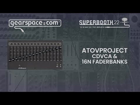 AtoVProject cDVCA & 16n Rework Faderbanks - Gearspace @ Superbooth 2022