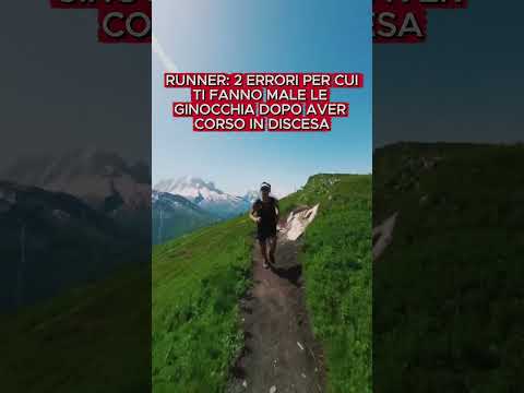 RUNNER 2 ERRORI per cui ti fanno male le GINOCCHIA dopo aver corso in DISCESA  #corsa