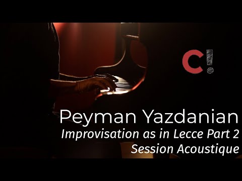 #1242 Peyman Yazdanian - Improvisation as in Lecce Part 2 (Session Acoustique)