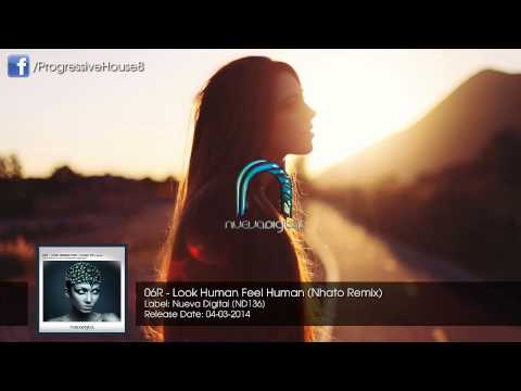 06R - Look Human Feel Human (Nhato Remix)