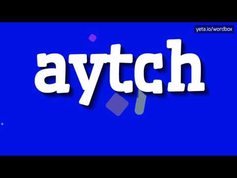 AYTCH - HOW TO PRONOUNCE IT!?