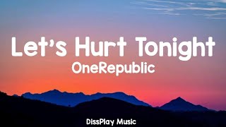 Download lagu OneRepublic - Let's Hurt Tonight (lyrics) mp3
