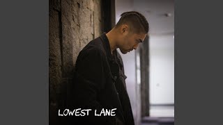 Lowest Lane Music Video