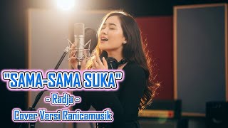 Download lagu Sama - Sama Suka - Radja | Orkestra Jazz Cover Terbaru Versi Ranicamusik mp3