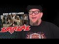 EXTREME - King of the Ladies  (First Reaction)