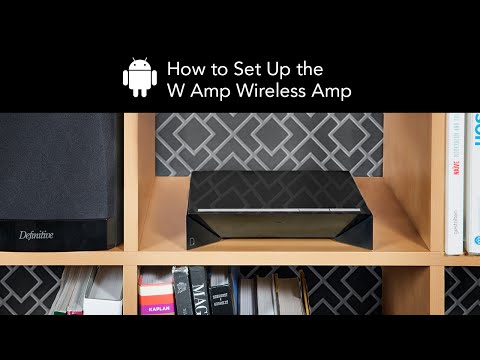 How to Set Up the Definitive Technology W Amp Wireless Amp