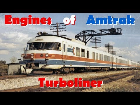 Engines of Amtrak - Turboliner