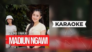 Download lagu Yeni Inka - Madiun Ngawi Karaoke | Koplo mp3