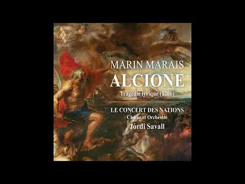 Marin Marais (1656-1728) - Alcione [Jordi Savall] [1/3]