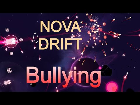 Nova Drift - Bullying