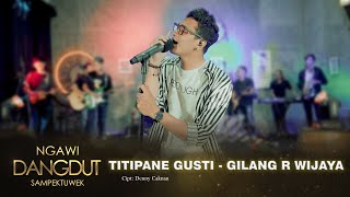 Download lagu TITIPANE GUSTI - GILANG R WIJAYA (NGAWI DANGDUT SAMPEK TUWEK) - DC MUSIK mp3