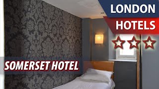 Somerset Hotel ⭐⭐⭐ | Review Hotel in London, Great Britain