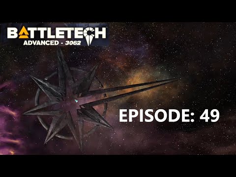 Battletech Advanced 3062:   Episode 49